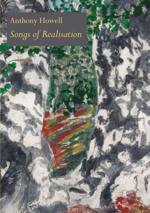 Songs of Realisation de Anthony Howell