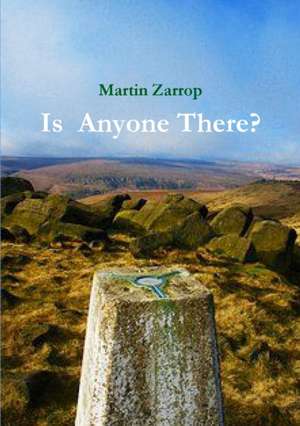 Is Anyone There? de Martin Zarrop