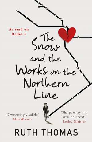 The Snow and the Works on the Northern Line de Ruth Thomas