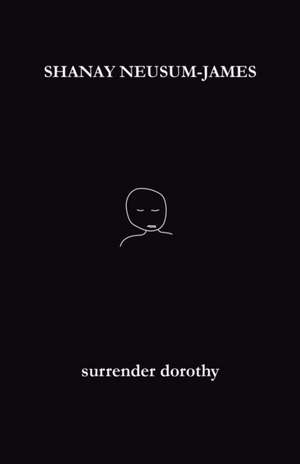 surrender dorothy de Shanay Neusum-James