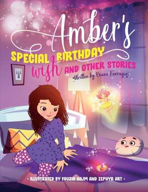 Amber's Special Birthday Wish and Other Stories de Diane Farrugia