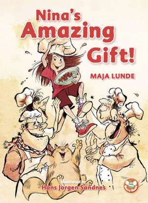 Nina's Amazing Gift! de Maja Lunde