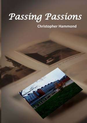 Passing Passions de Christopher Hammond