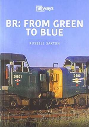 BR: FROM GREEN TO BLUE de Russell Saxton