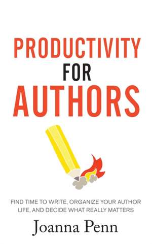 Productivity For Authors de Joanna Penn