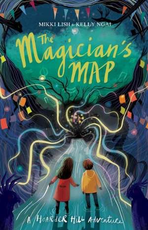 The Magician's Map: A Hoarder Hill Adventure de Kelly Ngai