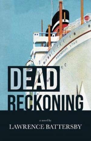 Dead Reckoning de Lawrence Battersby
