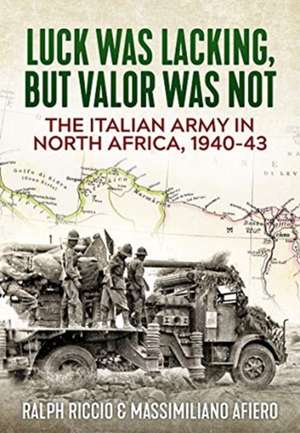 The Italian Army in North Africa, 1940-43 de Ralph Riccio