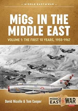 Migs in the Middle East Volume 1 de Davis Nicolle