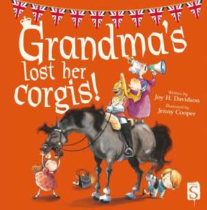 Grandma's Lost Her Corgis de Joy H Davidson