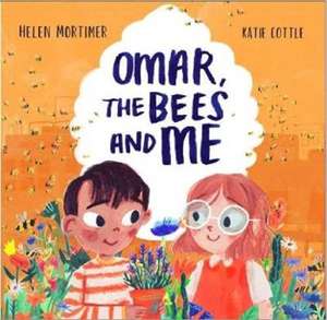 Omar, The Bees And Me de Helen Mortimer