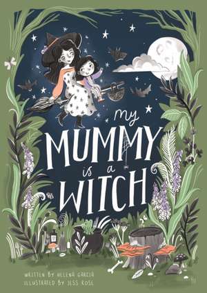 My Mummy is a Witch de Helena Garcia