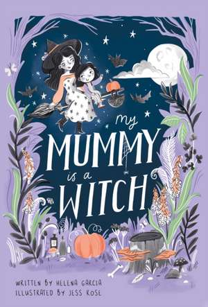 My Mummy is a Witch de Helena Garcia