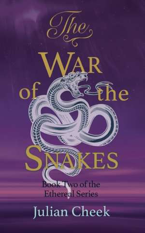 The War of the Snakes de Julian Cheek