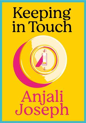 Keeping in Touch de Anjali Joseph