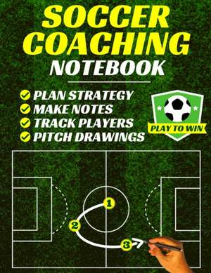 Soccer Coaching Notebook de Playtowin Press