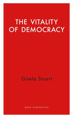 The Vitality of Democracy de Gisela Stuart