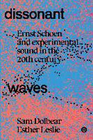 Dissonant Waves de Esther Leslie