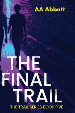 The Final Trail de Aa Abbott