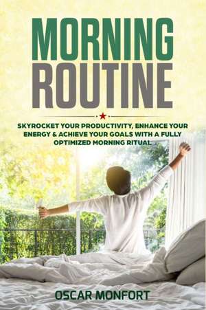 Morning Routine de Oscar Monfort