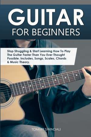 Guitar for Beginners de Tommy Swindali