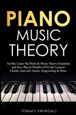 Piano Music Theory de Tommy Swindali