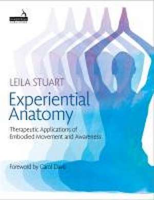 Experiential Anatomy de Leila Stuart