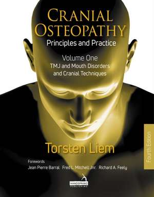 Cranial Osteopathy: Principles and Practice - Volume 1 de Torsten Liem