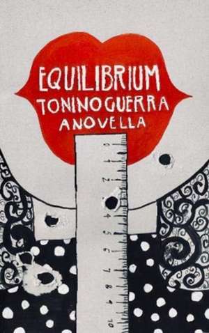 Equilibrium de Tonino Guerra