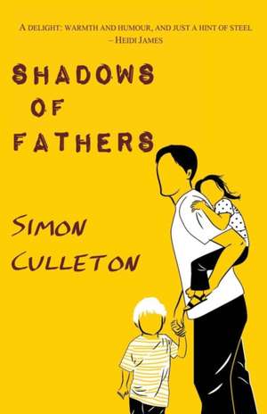 Shadows of Fathers de Simon Culleton