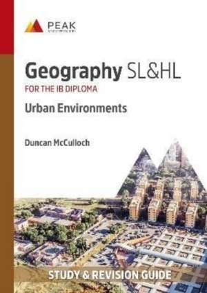 Geography SL&HL: Urban Environments de Duncan McCulloch