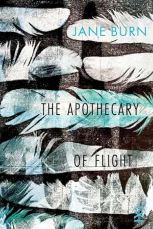 Apothecary of Flight de Jane Burn