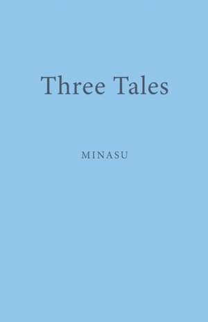 Three Tales de Minasu