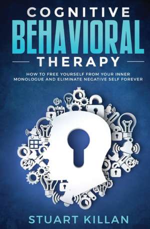 Cognitive Behavioral Therapy de Stuart Killan