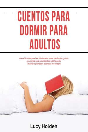 Cuentos para dormir para adultos de Lucy Holden