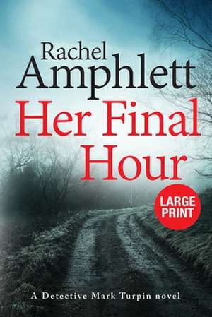 Her Final Hour de Rachel Amphlett