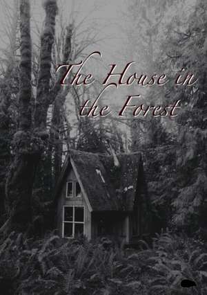 The House in the Forest de Mark Davidson