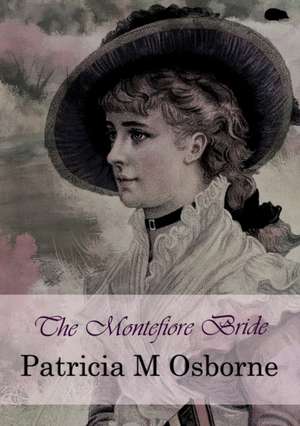 The Montefiore Bride de Patricia M. Osborne