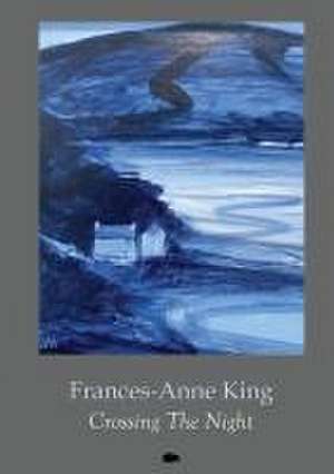 Crossing The Night de Frances-Anne King