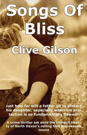 Songs Of Bliss de Clive Gilson