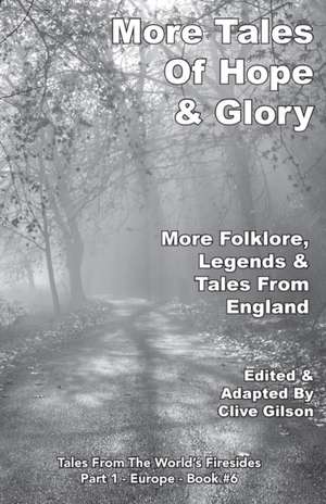 More Tales Of Hope & Glory de Clive Gilson