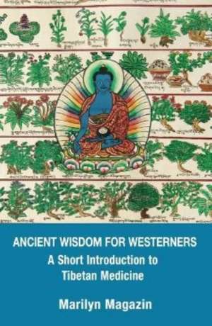 Ancient Wisdom for Westerners de Marilyn Magazin