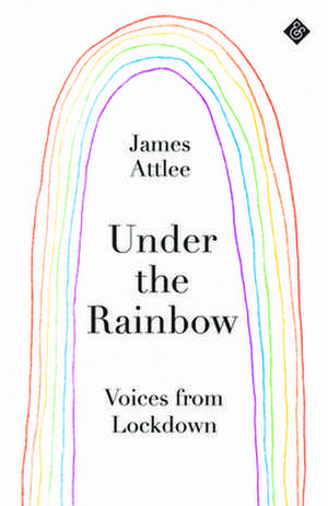 Under the Rainbow de James Attlee