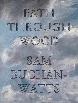 Path Through Wood de Sam Buchan-Watts