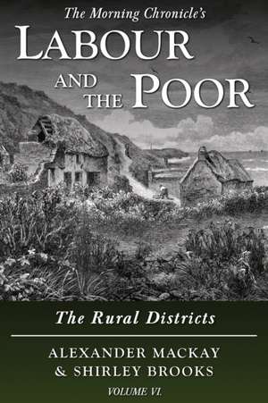 Labour and the Poor Volume VI de Alexander Mackay