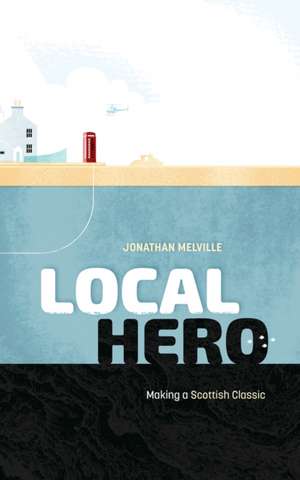 Local Hero de Jonathan Melville