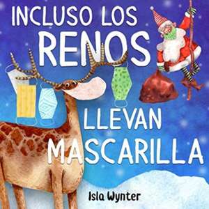 Incluso los renos llevan mascarilla de Isla Wynter