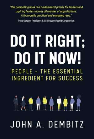 Do It Right, Do It Now! de John A. Dembitz