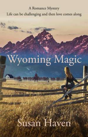 Wyoming Magic de Susan Haven