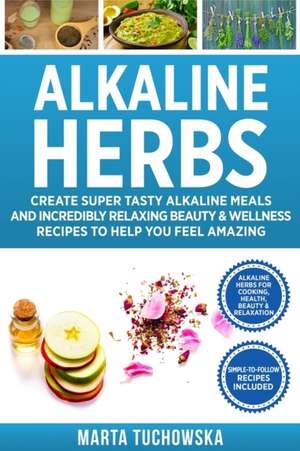 Alkaline Herbs de Marta Tuchowska